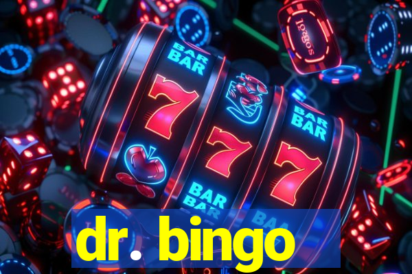 dr. bingo - videobingo   slots